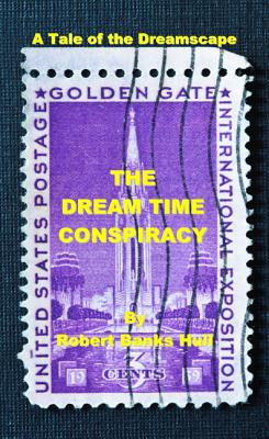 The Dream Time Conspiracy: A Tale of the Dreamscape