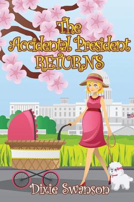 The Accidental President Returns