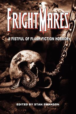 Frightmares: A Fistful of Flash Fiction Horror