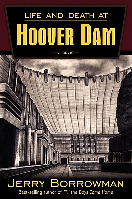 Life and Death at Hoover Dam