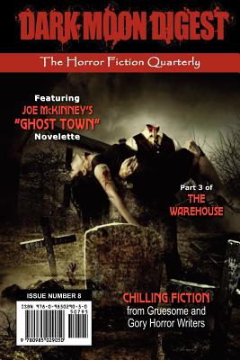 Dark Moon Digest - Issue #8: The Horror Fiction Quarterly