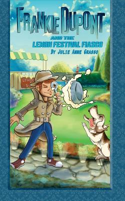 Frankie DuPont and the Lemon Festival Fiasco