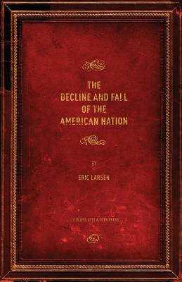 The Decline and Fall of the American Nation