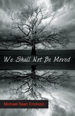 We Shall Not Be Moved