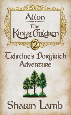 Tristine's Dorgirith Adventure