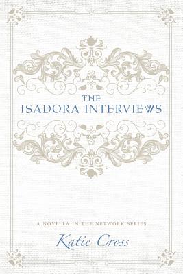 The Isadora Interviews