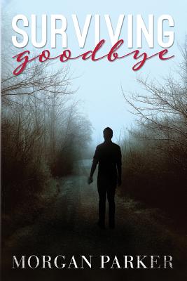 Surviving Goodbye