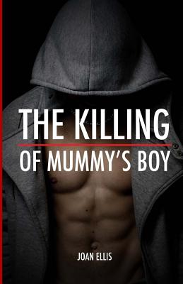 The Killing of Mummy's Boy