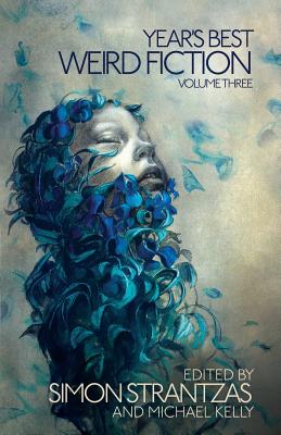 Year's Best Weird Fiction, Vol. 3