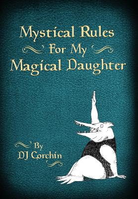 Mystical Rules for My Magical Daughter