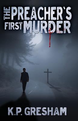 The Preacher's First Murder