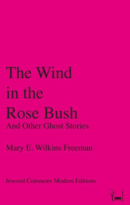 The Wind in the Rose Bush