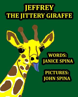 Jeffrey the Jittery Giraffe