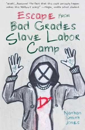 Escape from Bad Grades Slave Labor Camp