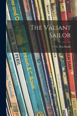 The Valiant Sailor C. Fox