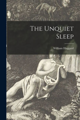 The Unquiet Sleep