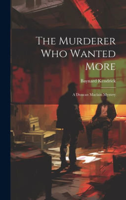 The Murderer Who Wanted More