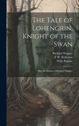 The Tale of Lohengrin, Knight of the Swan