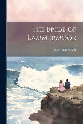 The Bride of Lammermoor John