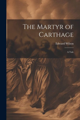 The Martyr of Carthage