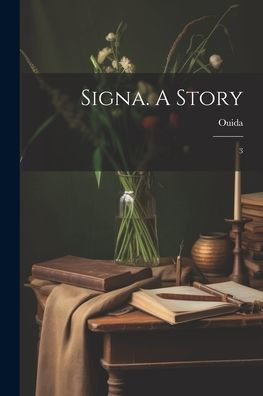 Signa. A Story