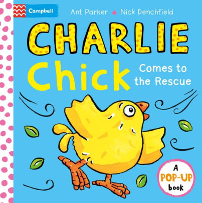 Charlie Chick Comes to the Rescue! Pop-Up Book