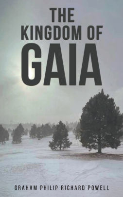 The Kingdom of Gaia Graham Philip