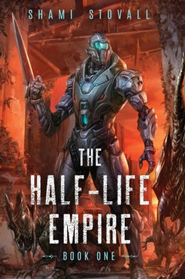 The Half-Life Empire