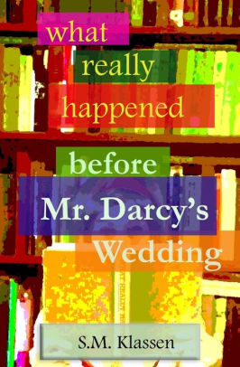 What Really Happened Before Mr Darcy's Wedding