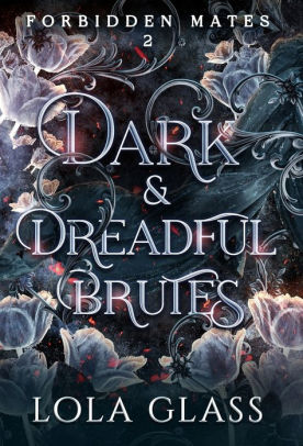 Dark & Dreadful Brutes