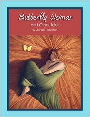 Butterfly Woman and Other Tales