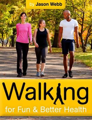 Walking For Fun and Better Health