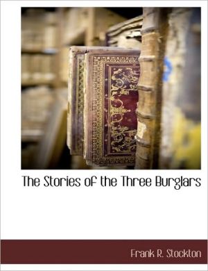 The Stories of the Three Burglars