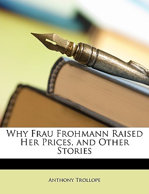 Why Frau Frohmann Raised Her Prices and Other Stories