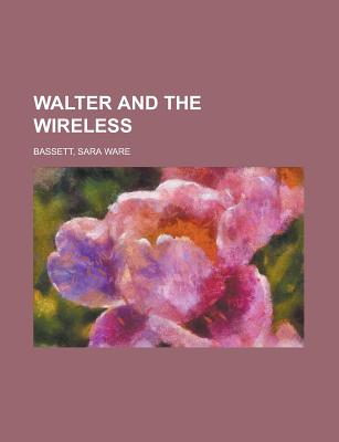 Walter And The Wireless