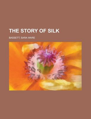 The Story Of Silk