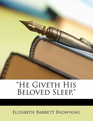 He Giveth His Beloved Sleep,