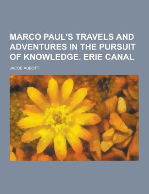 Marco Paul's Travels and Adventures in the Pursuit of Knowledge. Erie Canal