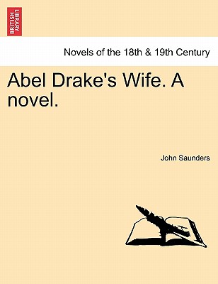 Abel Drake's Wife. A Novel.