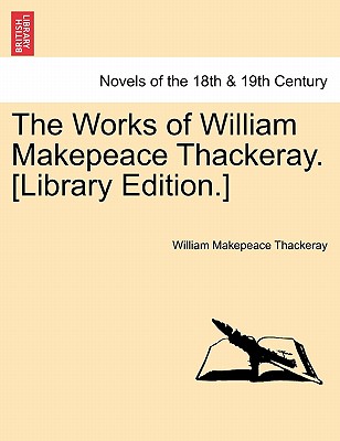 The Works Of William Makepeace Thackeray