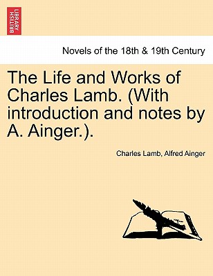 The Life And Works Of Charles Lamb.