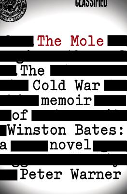 The Mole: The Cold War Memoir of Winston Bates