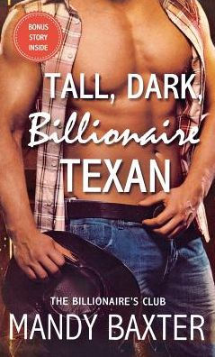 Tall, Dark, Billionaire Texan: The Billionaire's Club