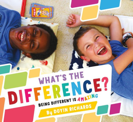 What's the Difference?: Being Different Is Amazing