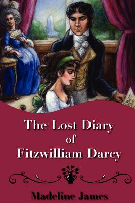 The Lost Diary of Fitzwilliam Darcy