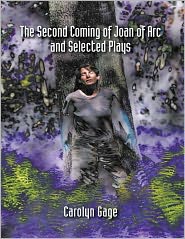 The Second Coming of Joan of Arc and Selected Plays