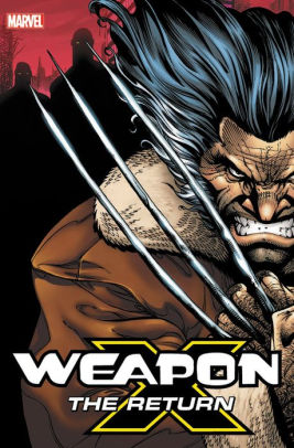 Weapon X: The Return Omnibus