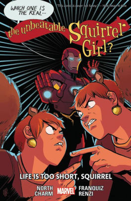 The Unbeatable Squirrel Girl Vol. 10: Life Is Too Short, Squirrel