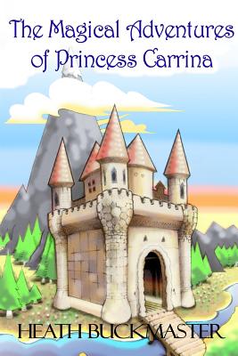 The Magical Adventures of Princess Carrina