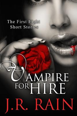 Vampire for Hire: First Eight Short Stories